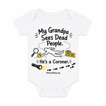 Load image into Gallery viewer, My Mommy Sees Dead People. She's a Coroner. Baby Onesie